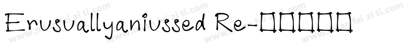 Erusuallyaniussed Re字体转换